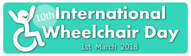International Wheelchair Day is always 1st March 2018