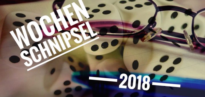 Wochen Schnipsel 01-2018