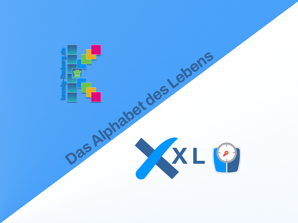 Das Alphabet des Lebens – X wie XXL
