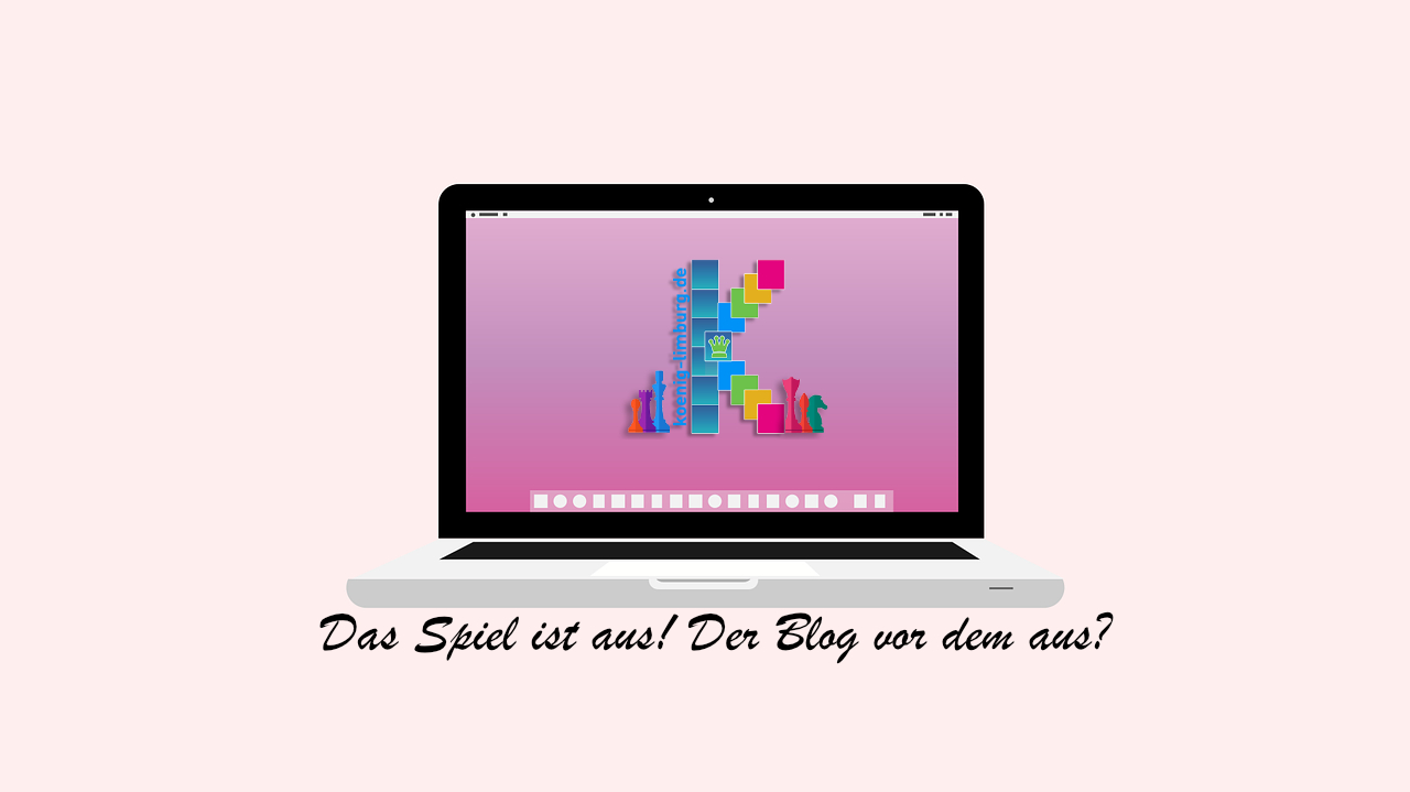 Das Spiel ist aus! Der Blog vor dem Aus?