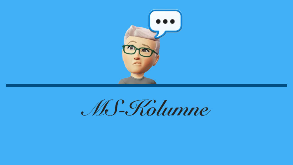 Schreibst du eine MS Kolumne?