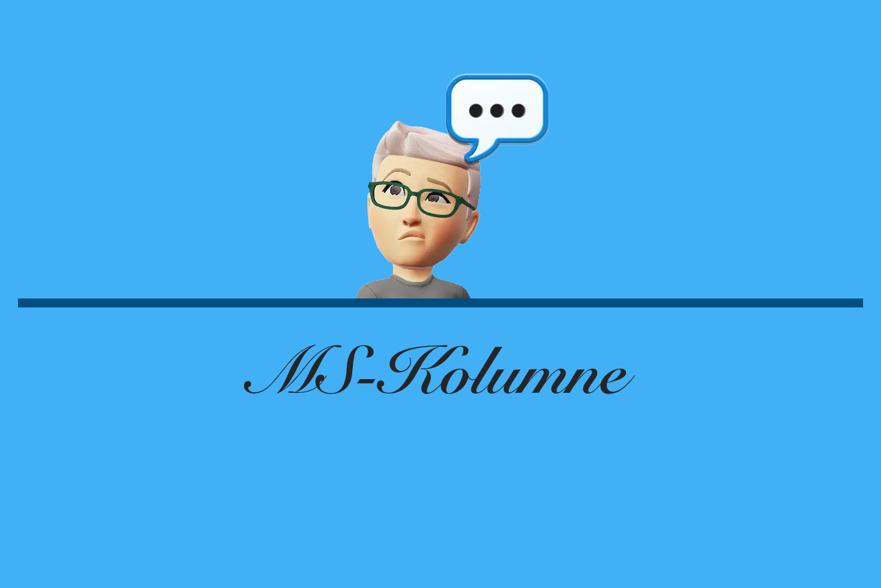 Schreibst du eine MS Kolumne?