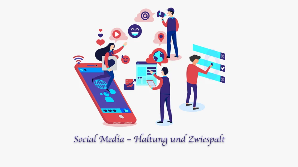 Social Media – Haltung und Zwiespalt