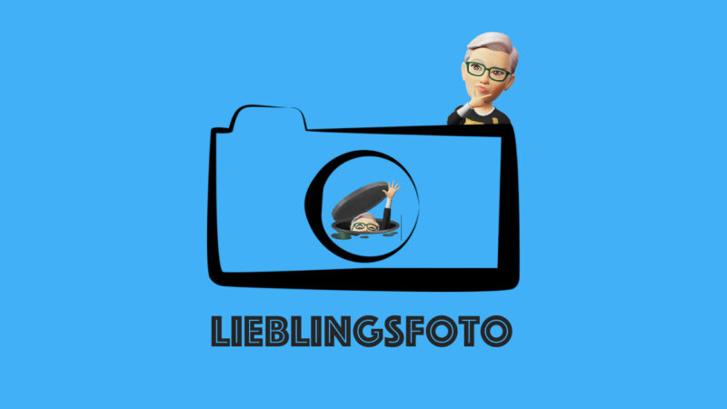 Mein Lieblingsfoto Juli 2023